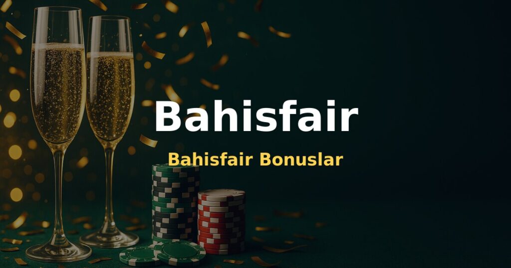 Bahisfair Bonuslar - Bahisfair