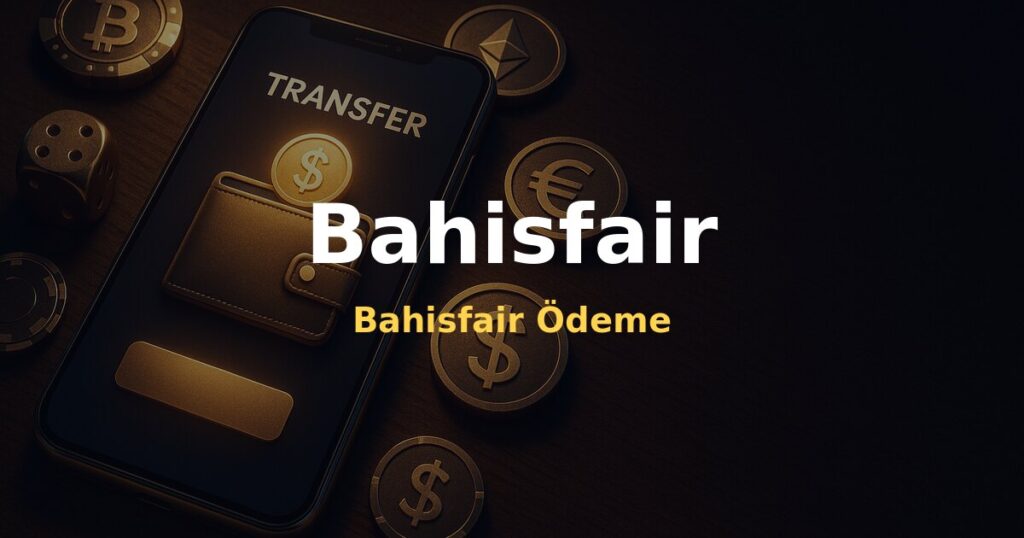 Bahisfair Ödeme - Bahisfair